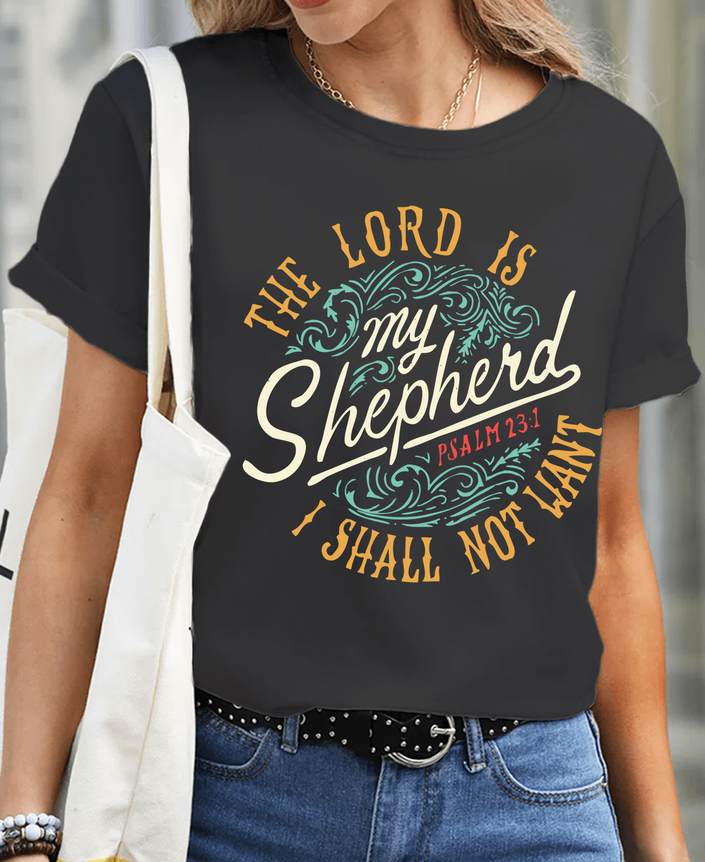 The Lord Is My Shepherd PSALM 23:1 Women Tee