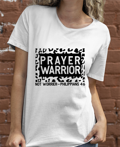 Prayer Warrior Not Worrier PHILIPPIANS 4:6 Women Tee