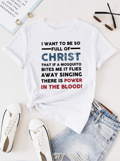 I Want To Be So Full Of Christ Women Tee