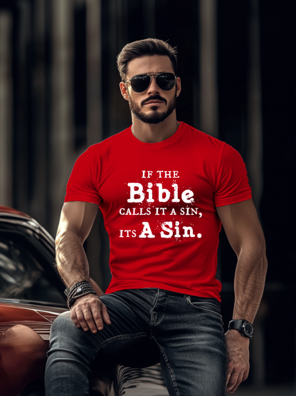 If The Bible Calls It A Sin Its A Sin Tee