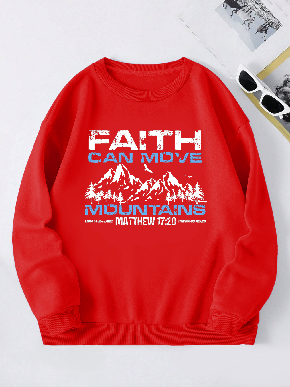 Faith Can Move Mountains Sweatshirt