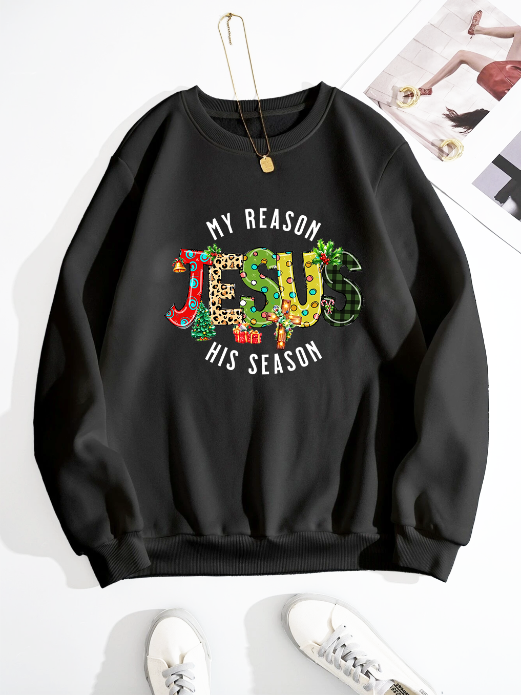 My Reason Jesus His Season Sweatshirt