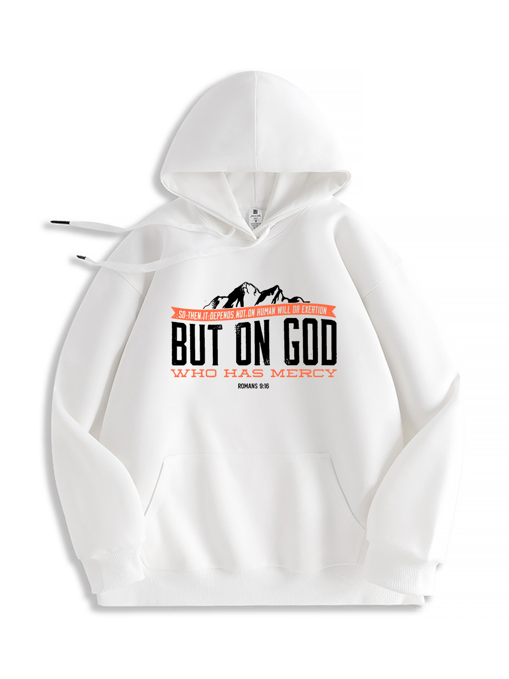 But On God Who Has Mercy Hoodie