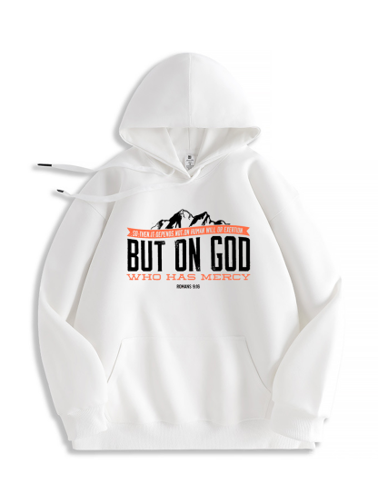 But On God Who Has Mercy Hoodie