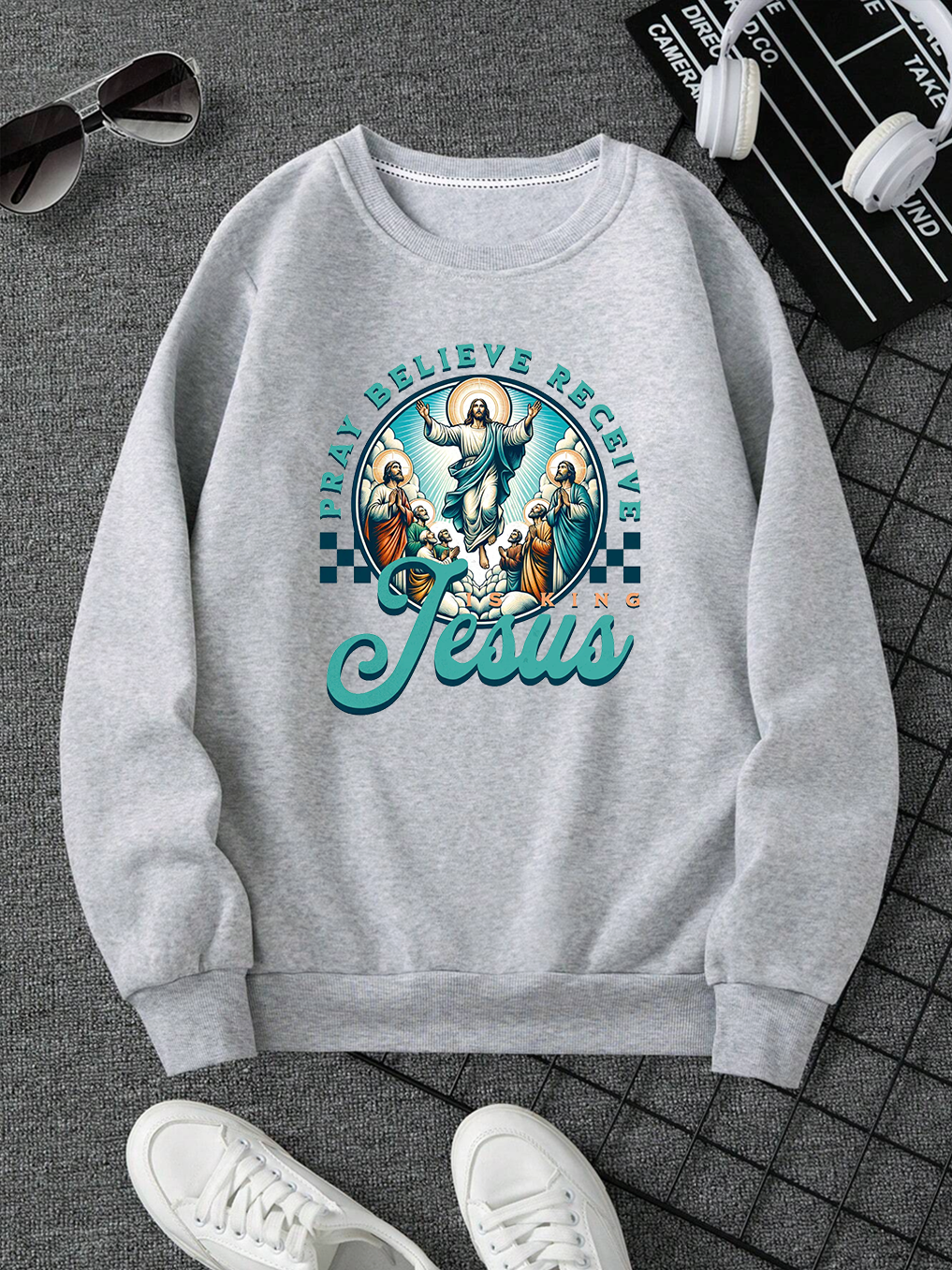 Pray Believe Receive King Jesus Sweatshirt