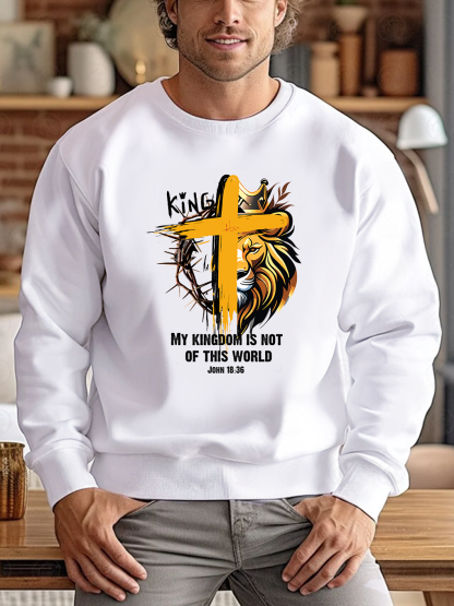 My Kingdom Is Not Of This World Sweatshirt