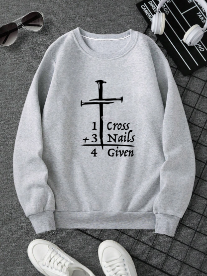 One Cross+Three Nails=ForGiven Sweatshirt