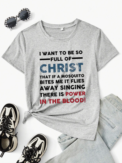 I Want To Be So Full Of Christ Women Tee