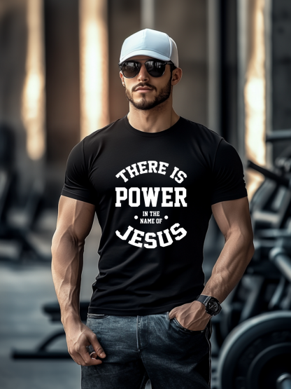 There Is Power In The Name Of Jesus Tee