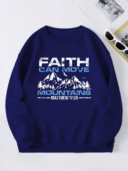 Faith Can Move Mountains Sweatshirt