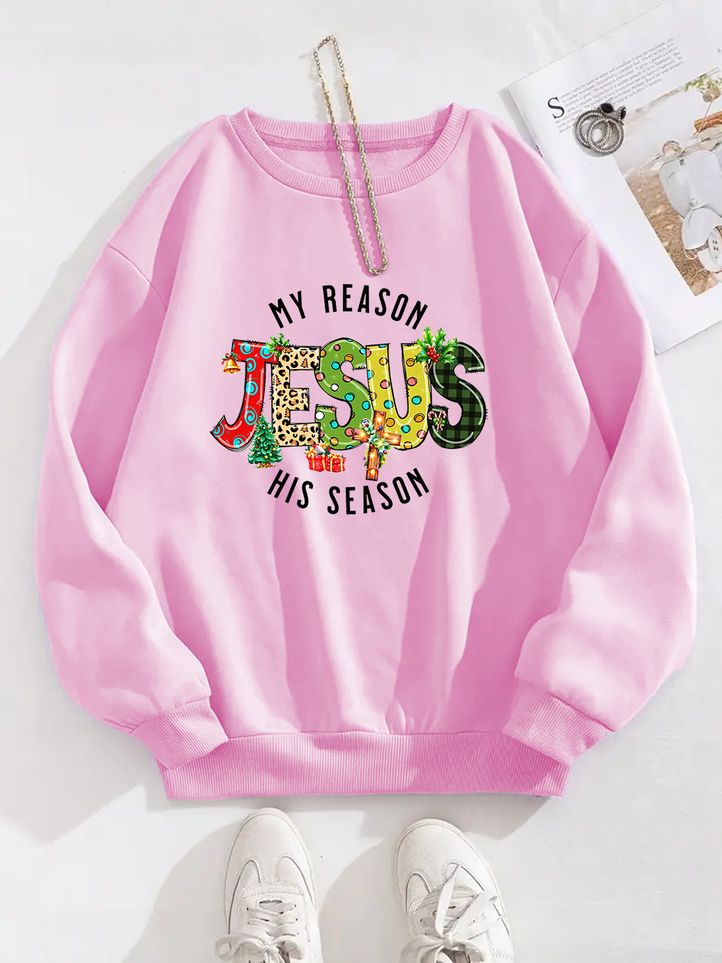 My Reason Jesus His Season Sweatshirt
