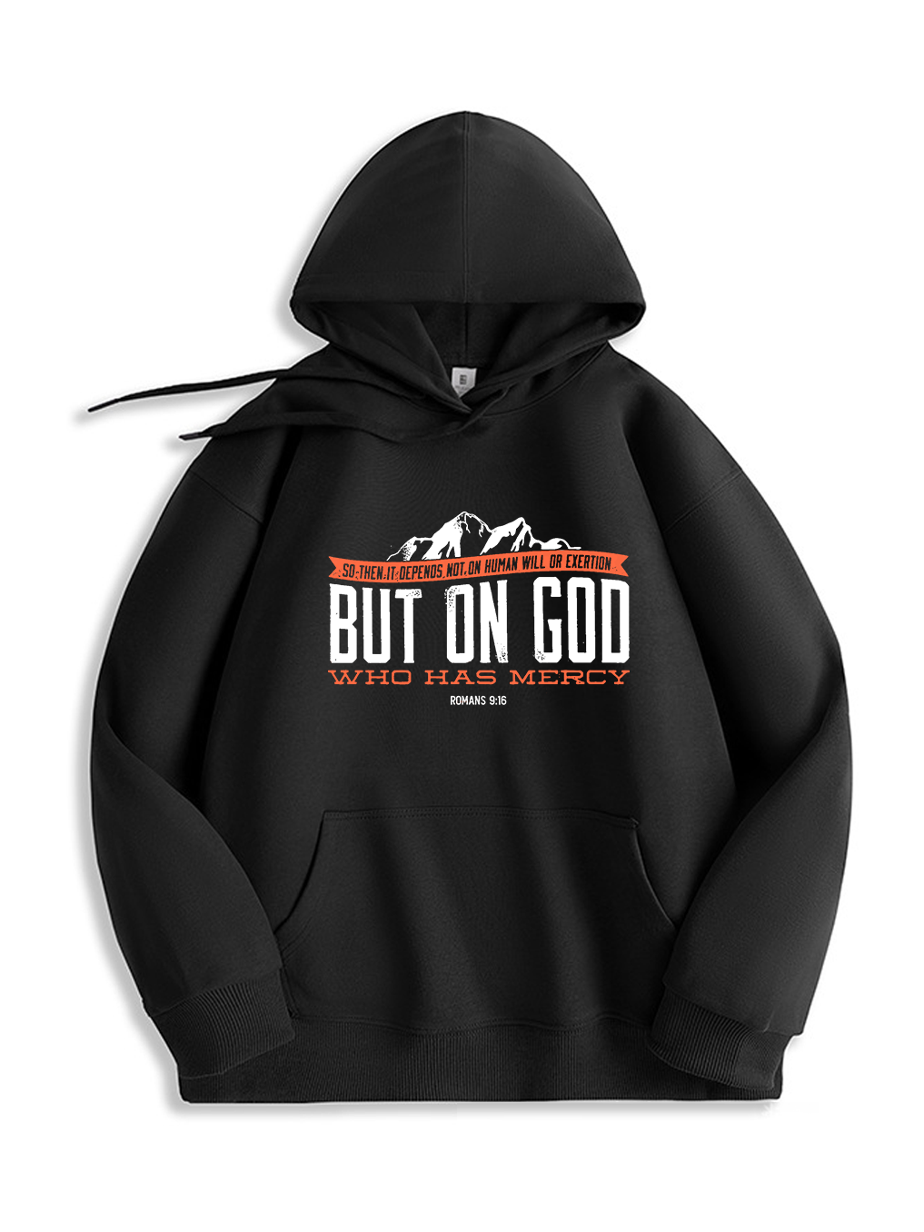 But On God Who Has Mercy Hoodie