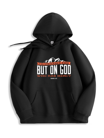 But On God Who Has Mercy Hoodie