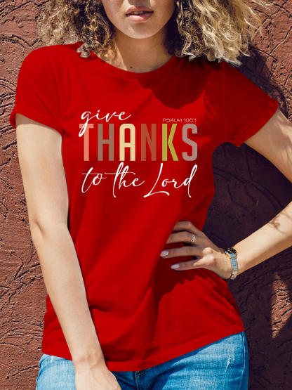 Give Thanks To The Lord Women Tee