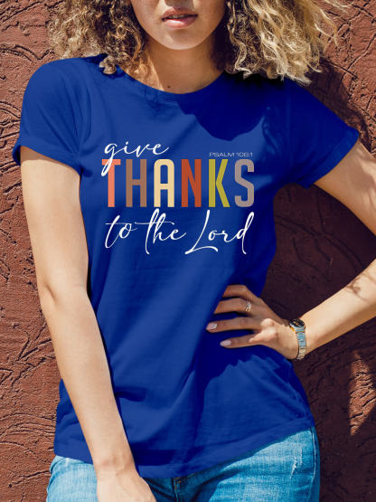 Give Thanks To The Lord Women Tee