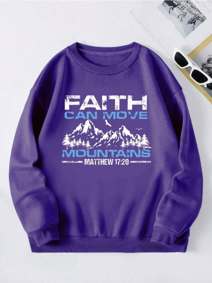 Faith Can Move Mountains Sweatshirt