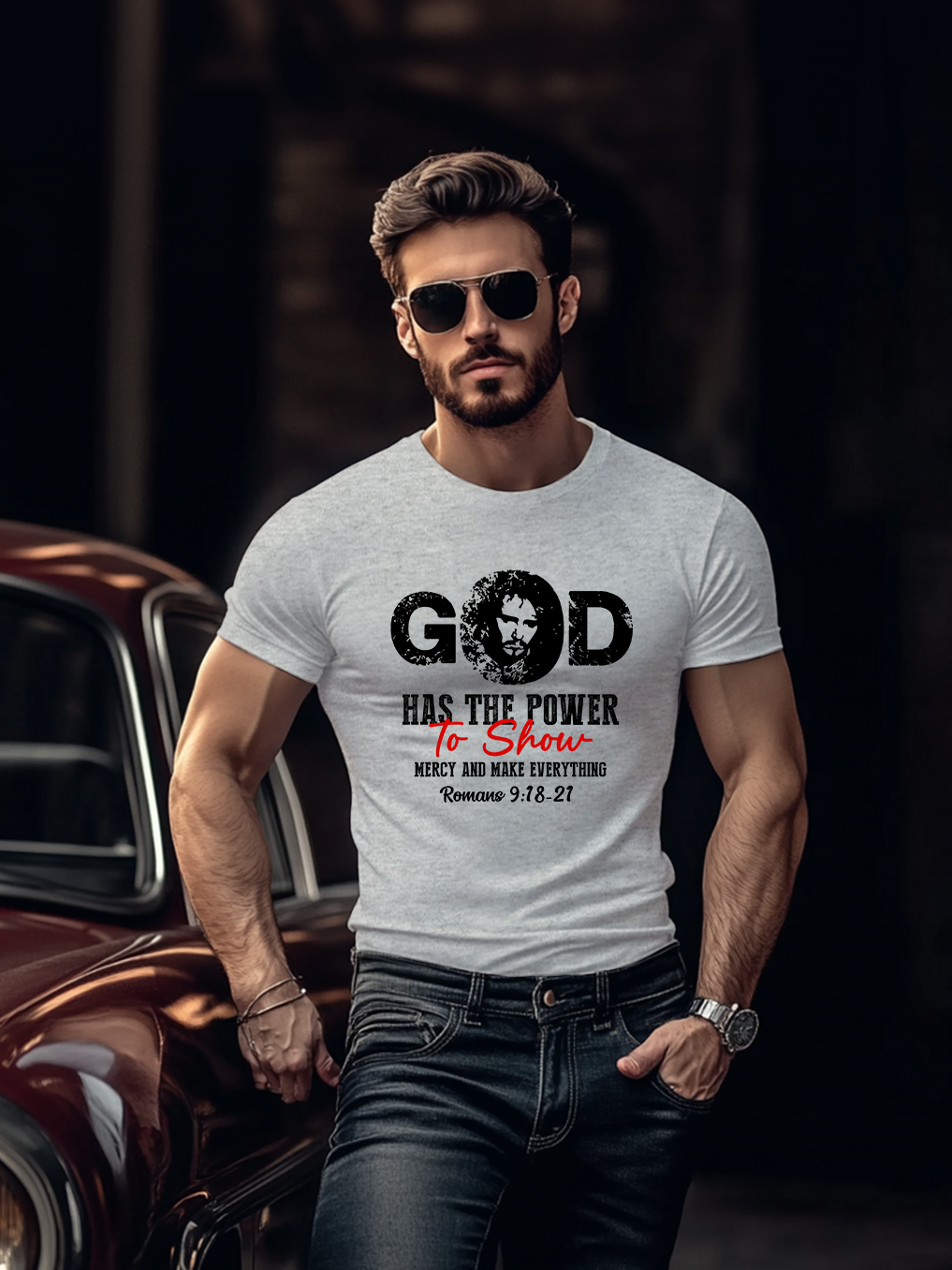 God Has The Power To Show Mercy And Make Everything T-shirt
