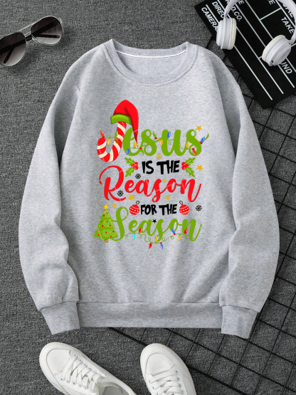 Jesus Is The Reason For The Season Sweatshirt