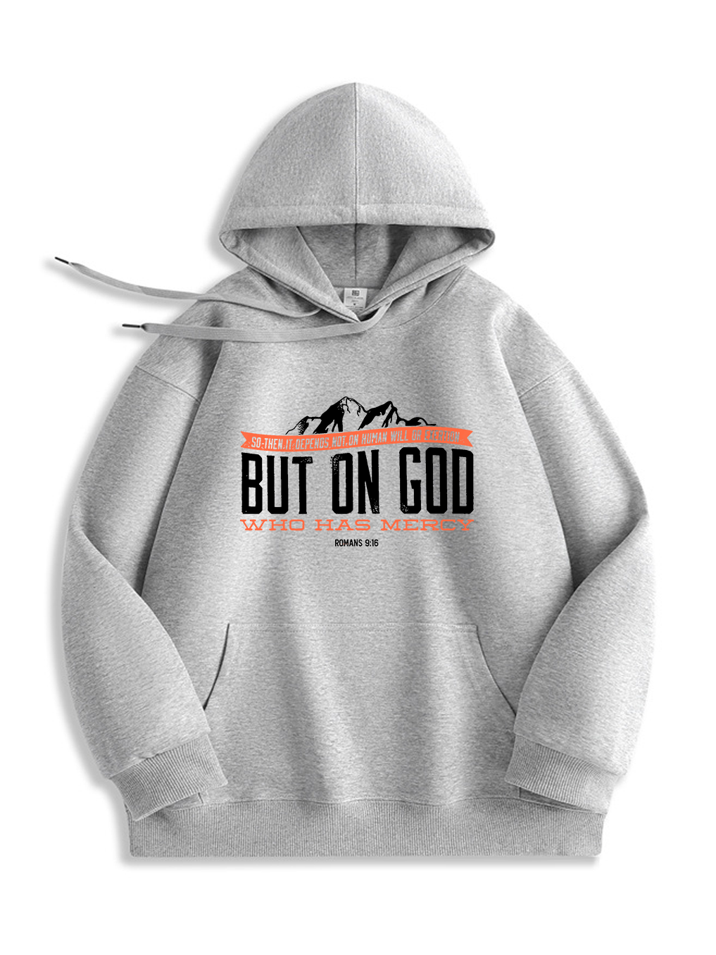 But On God Who Has Mercy Hoodie