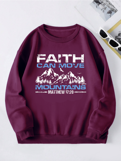 Faith Can Move Mountains Sweatshirt