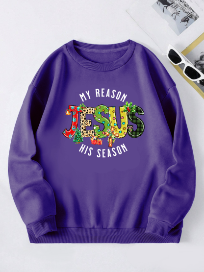 My Reason Jesus His Season Sweatshirt
