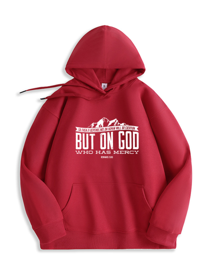 But On God Who Has Mercy Hoodie
