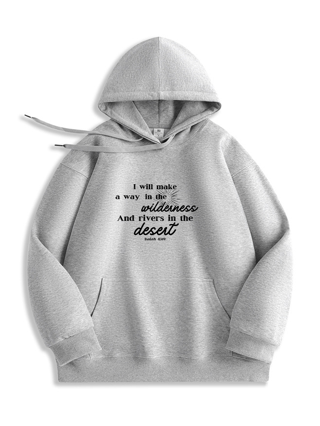 I Will Make a Way in The Wilderness Hoodie