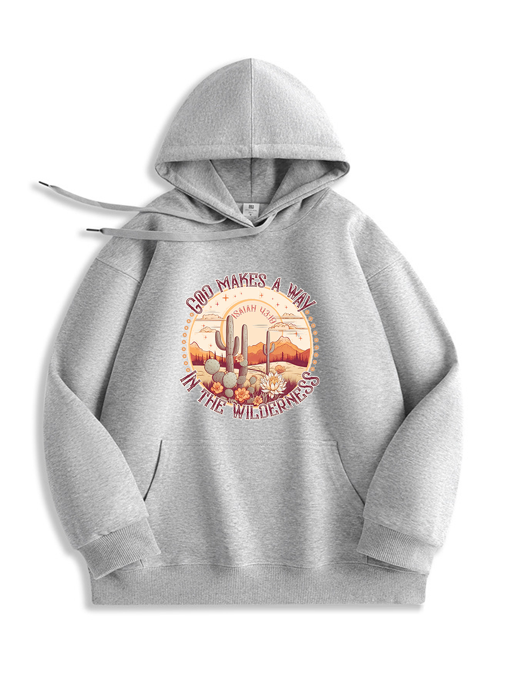 God Makes A Way In The Wilderness Hoodie