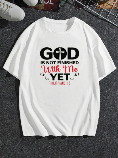 God Is Not Finished With Me T-shirt