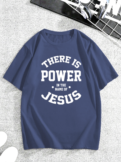 There Is Power In The Name Of Jesus Tee