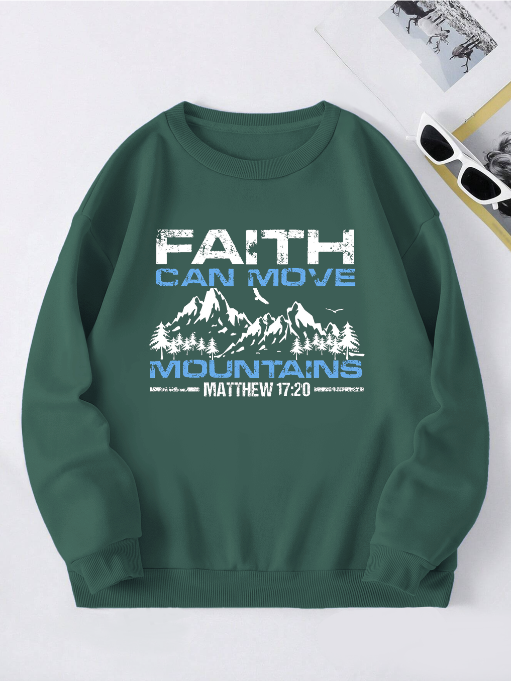 Faith Can Move Mountains Sweatshirt
