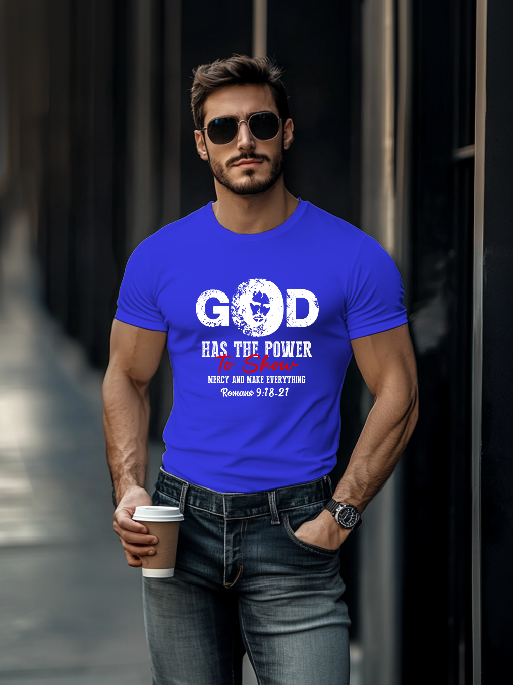 God Has The Power To Show Mercy And Make Everything T-shirt