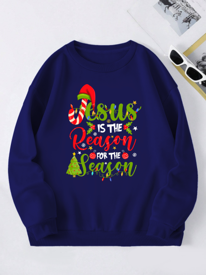 Jesus Is The Reason For The Season Sweatshirt