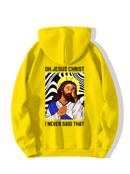 Oh,Jesus Christ I Never Said That Hoodie