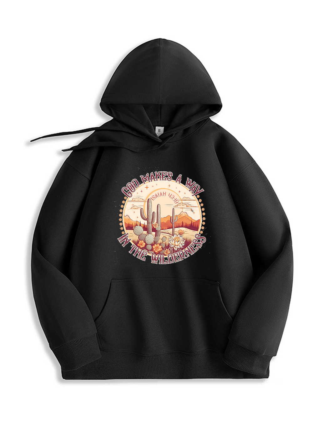 God Makes A Way In The Wilderness Hoodie
