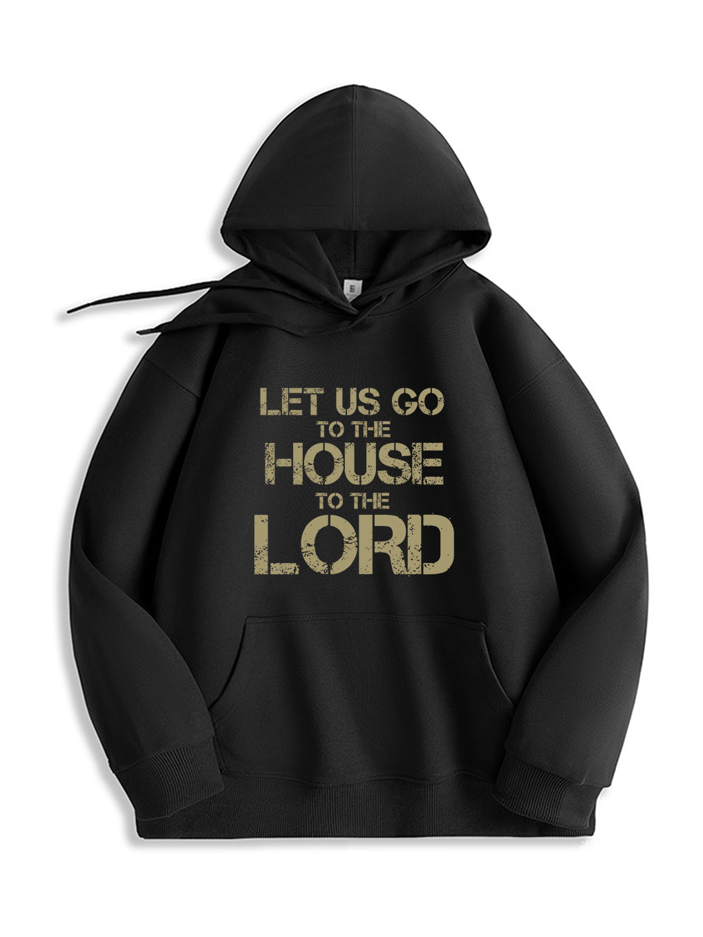 Let Us Go To The House To The Lord Hoodie