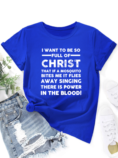 I Want To Be So Full Of Christ Women Tee