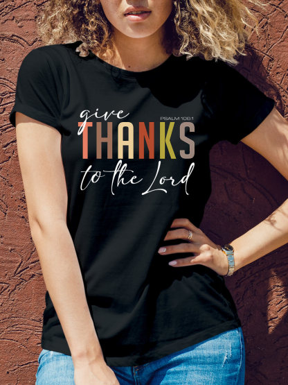 Give Thanks To The Lord Women Tee