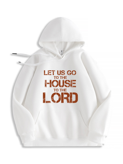 Let Us Go To The House To The Lord Hoodie