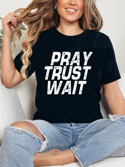 Pray Trust Wait Women Tee