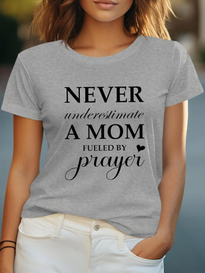 Never Underestimate A Mom Fueled By Prayer Women Tee