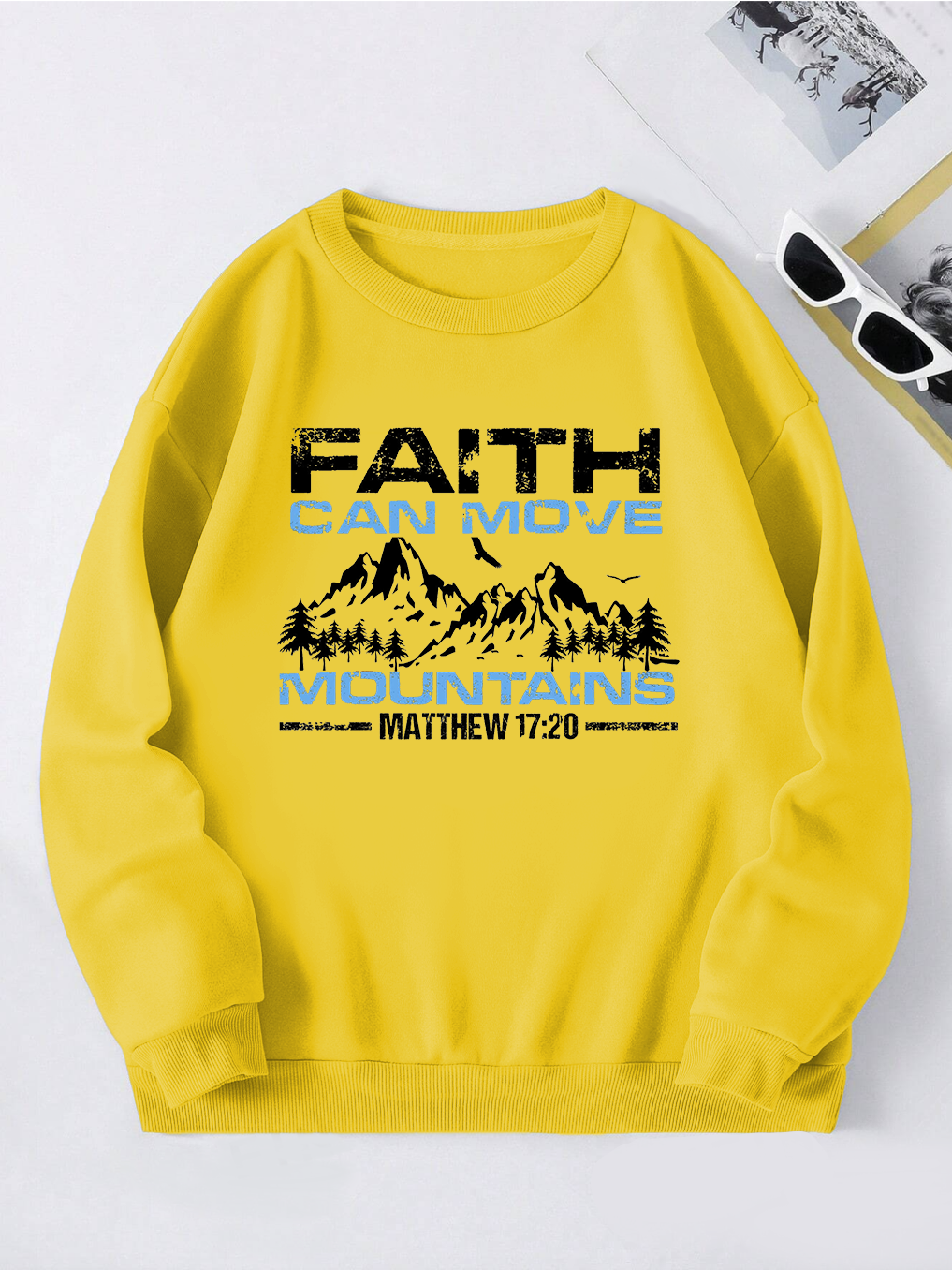 Faith Can Move Mountains Sweatshirt