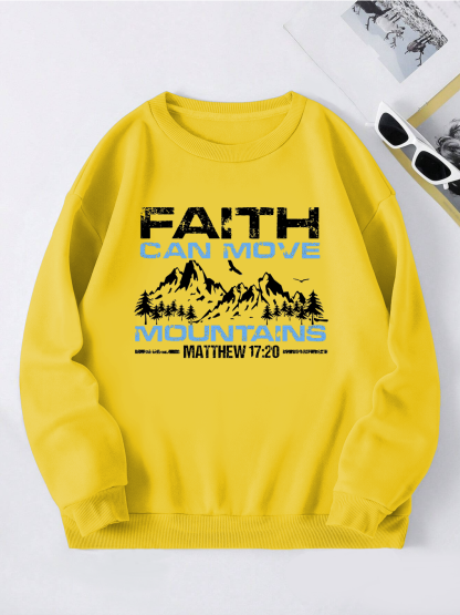 Faith Can Move Mountains Sweatshirt