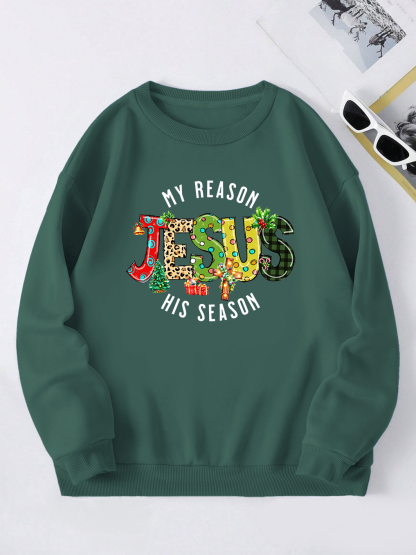 My Reason Jesus His Season Sweatshirt