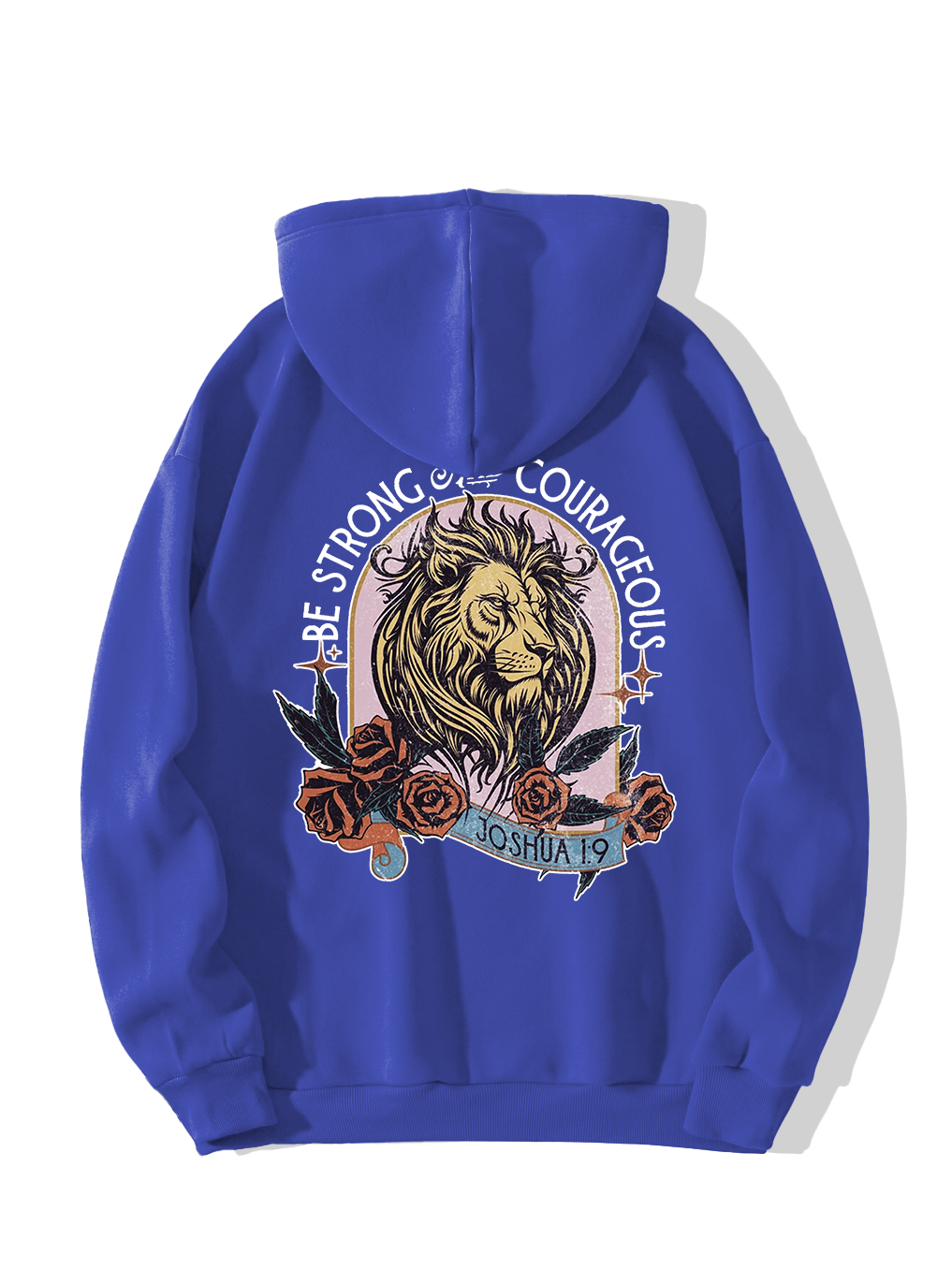 Be Strong And Courageous Hoodie