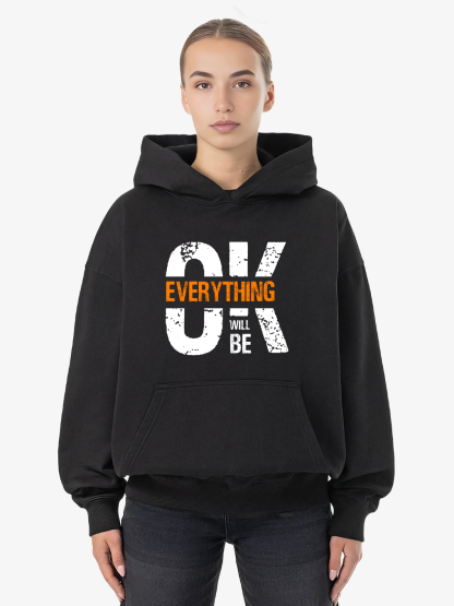 Everything Will Be OK Hoodie