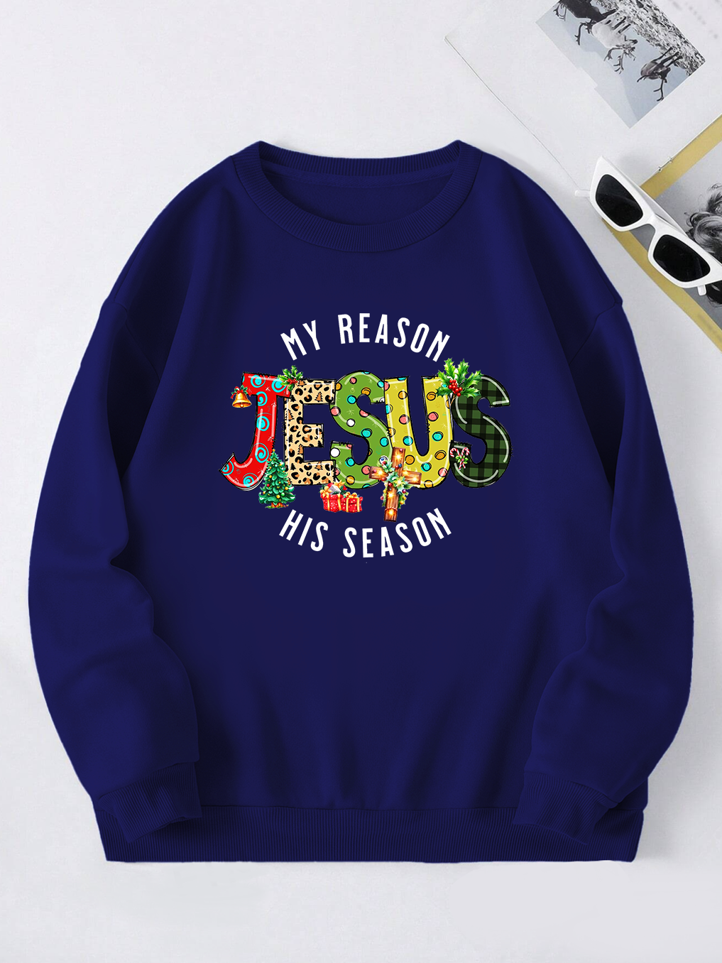 My Reason Jesus His Season Sweatshirt