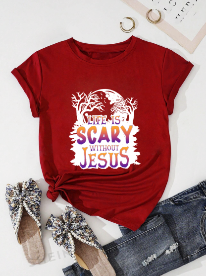Life Is Scary Without Jesus Women T-shirt