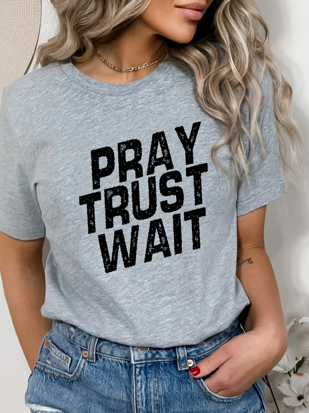 Pray Trust Wait Women Tee