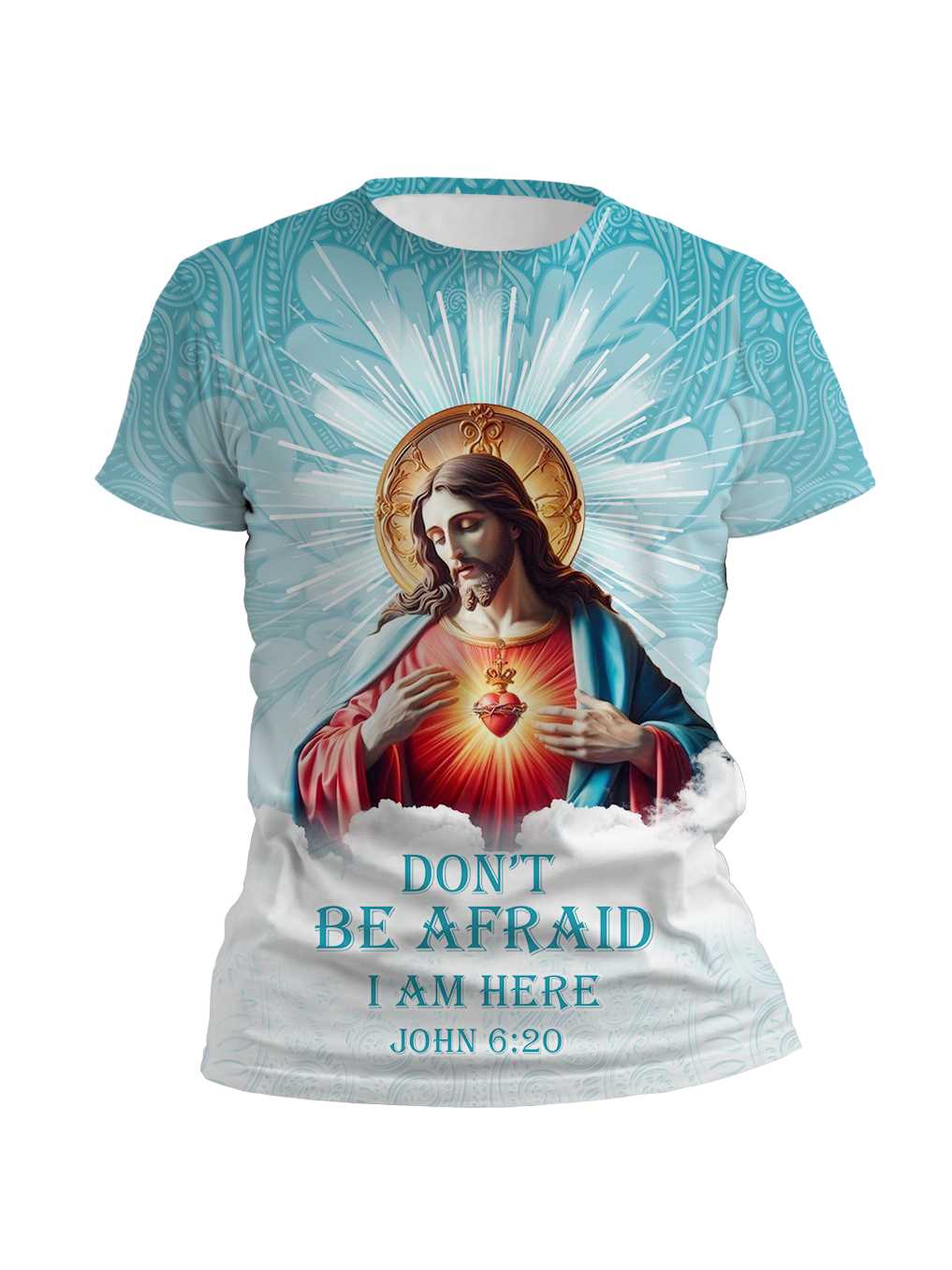 Don’t  Be Afraid I Am Here Full Printing On Both Sides
